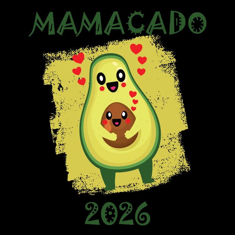 Avocado 2026 Mamacado Funny Saying