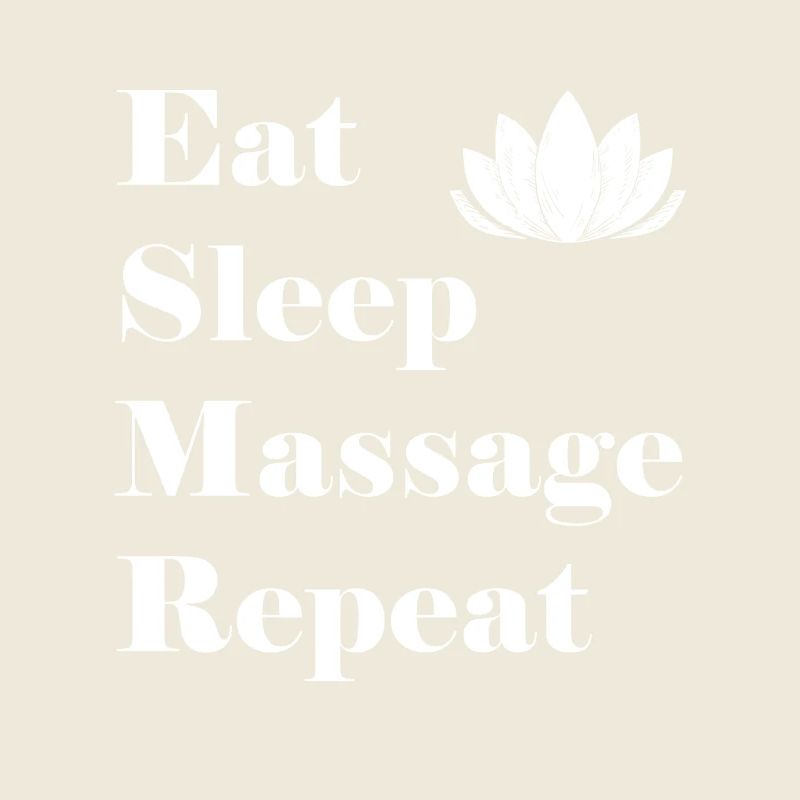 Eat Sleep Massage Repeat