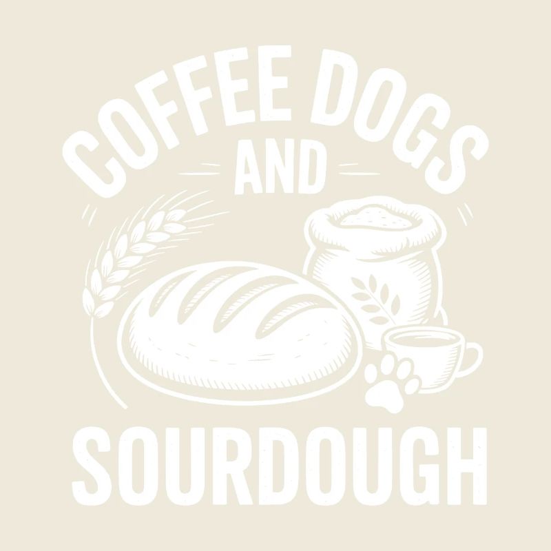 Sourdough Sayings Bread Funny Sourdough Gift