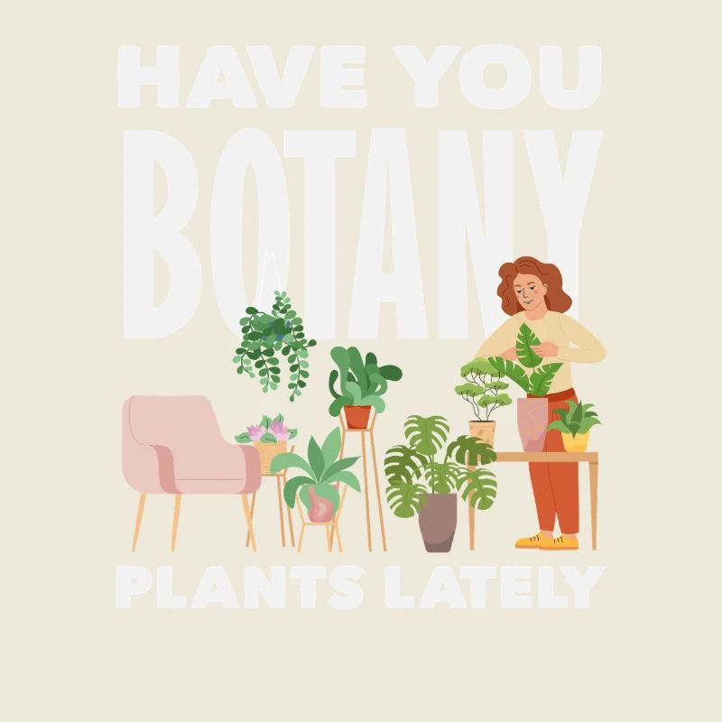 Botany Plants Lately Funny