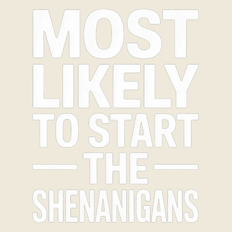 Most Likely Shenanigans