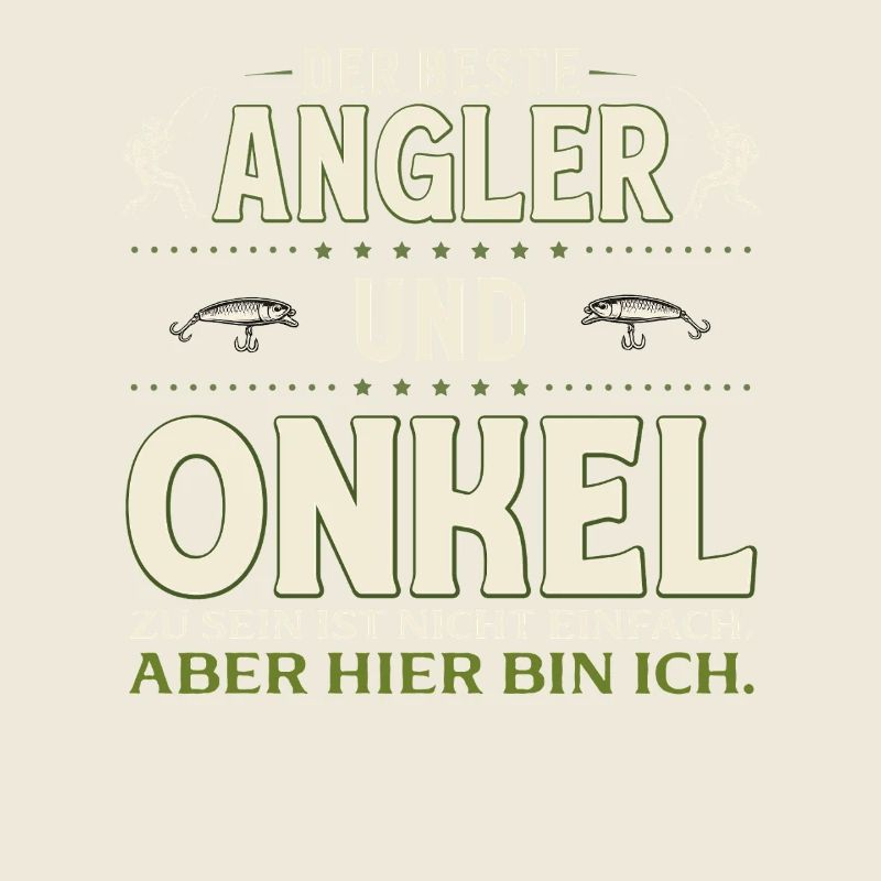Angler & Onkel Nicht einfach Hier bin ich Angeln