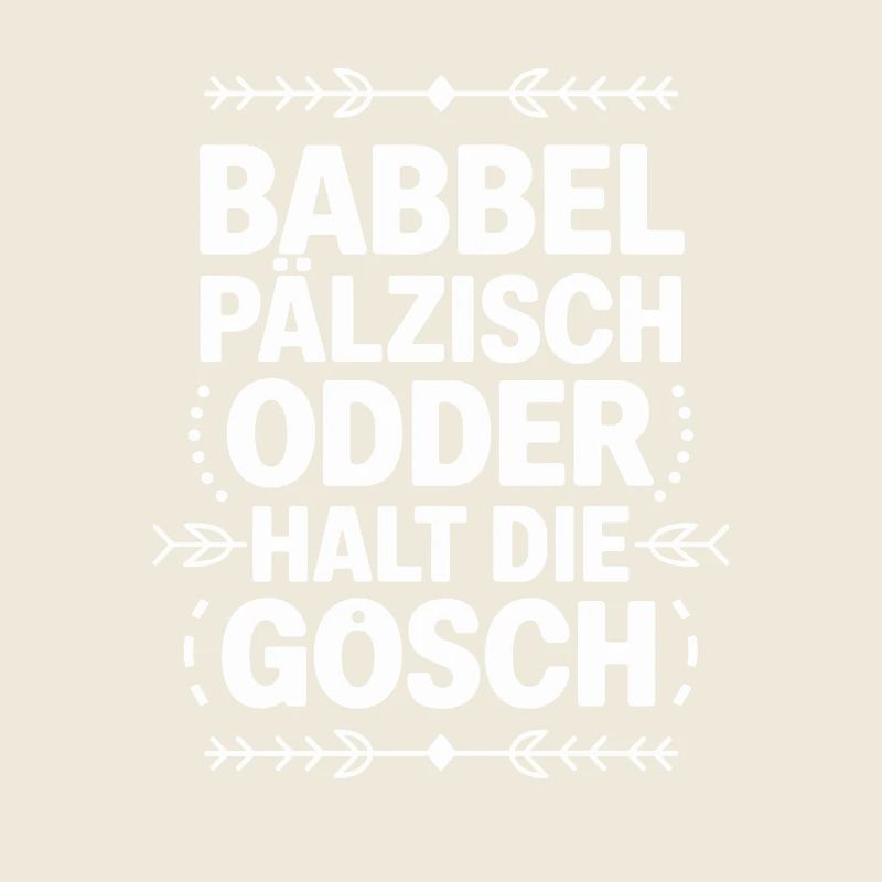  Babbel Pälzisch Odder Halt Die Gosch Pfälzer