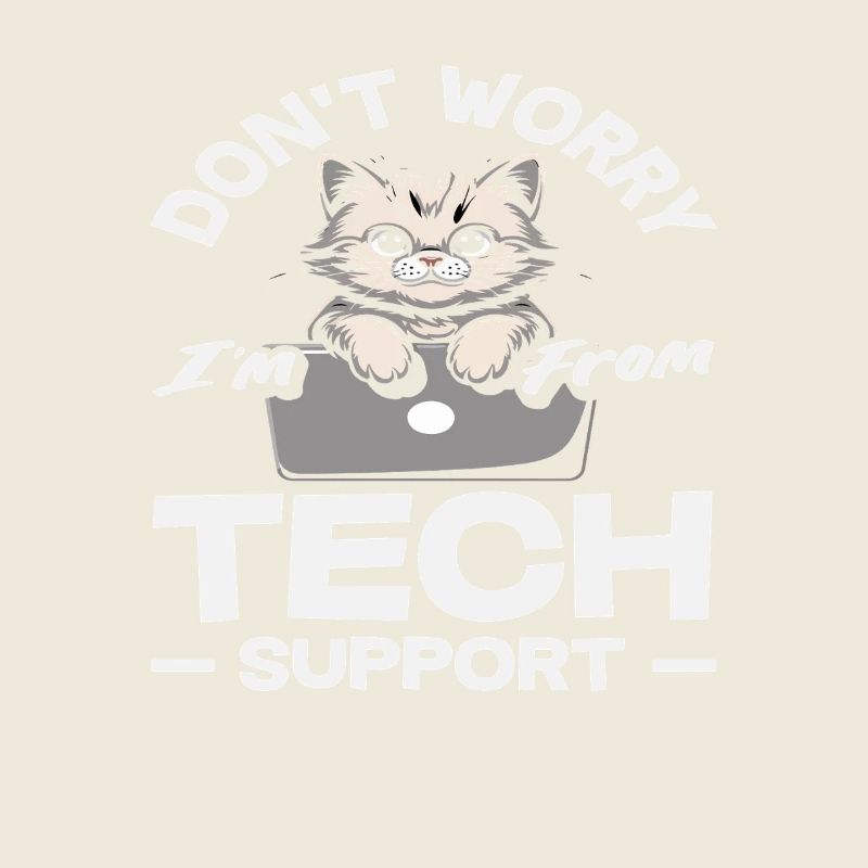 Ne t’inquiète pas, je viens du support technique Cat IT
