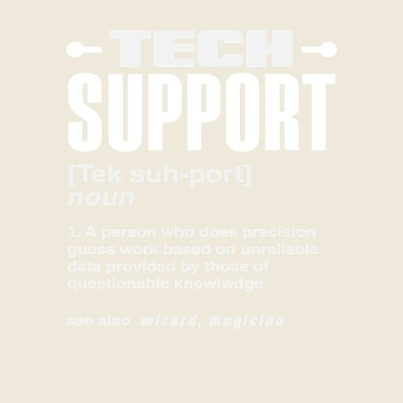 Définition du support technique drôle Magicien IT