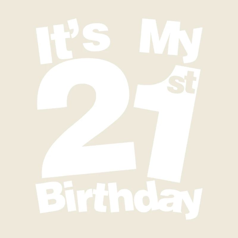 Its My 21st Birthday Bold Typography