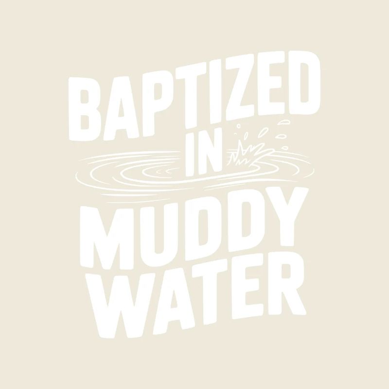 Baptisé dans des eaux boueuses
