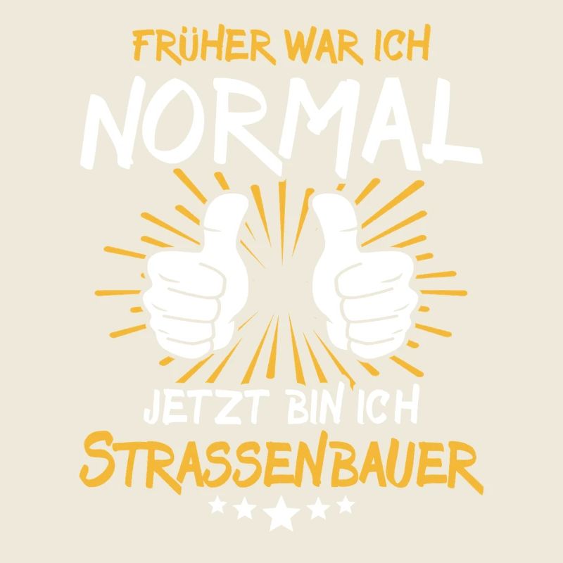 Strassenbauer Spruch