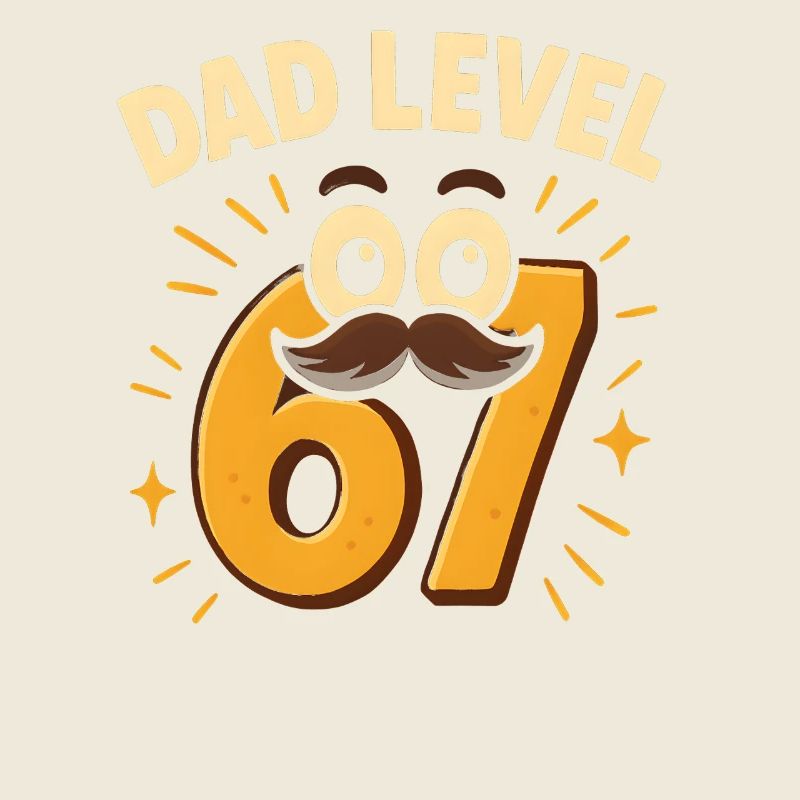Dad Level 67 Six Seven Meme Vater Papa Humor 