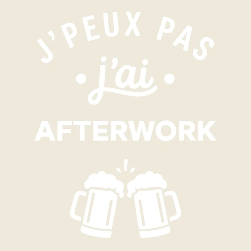 J'peux pas j'ai AFTERWORK