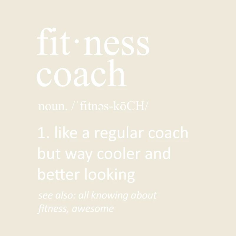 Fitness Coach Definition Funny Personal Trainer Gi