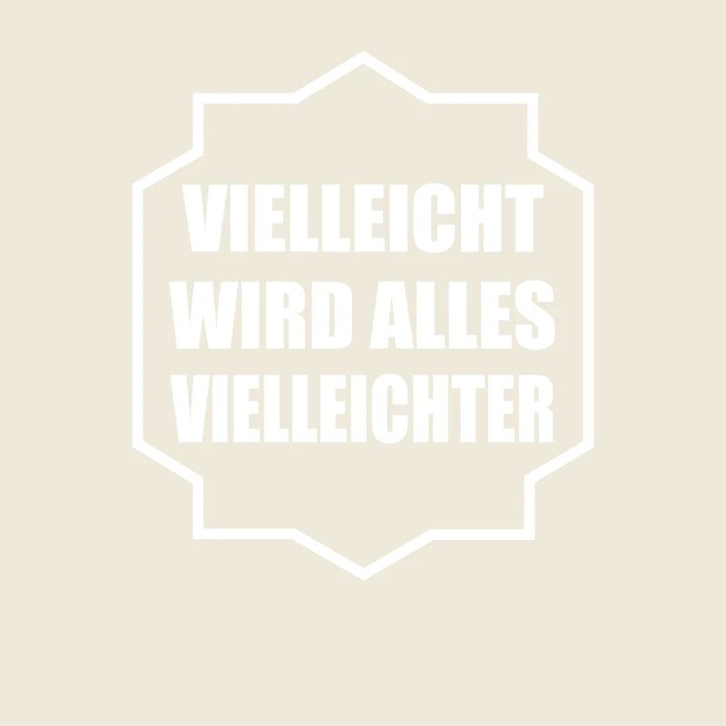 Vielleicht wird alles Vielleichter