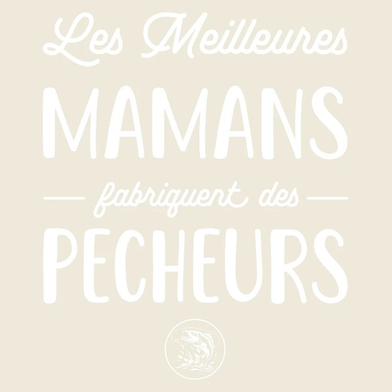 Les meilleures mamans fabriquent des pêcheurs