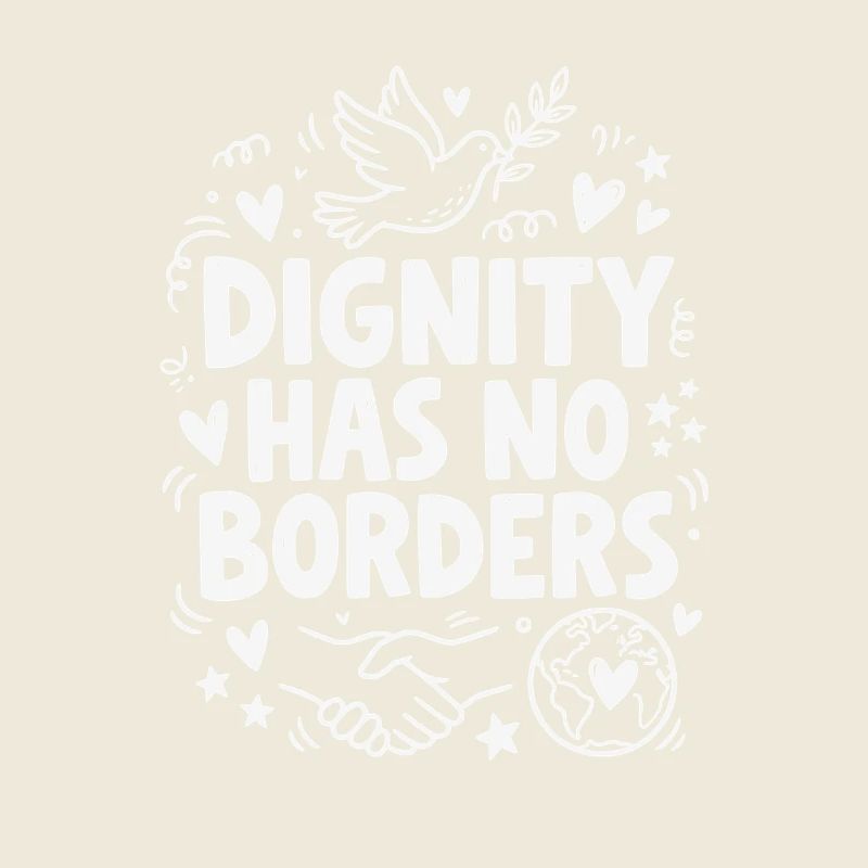 Human Rights Retro Dignity Has No Border Statement