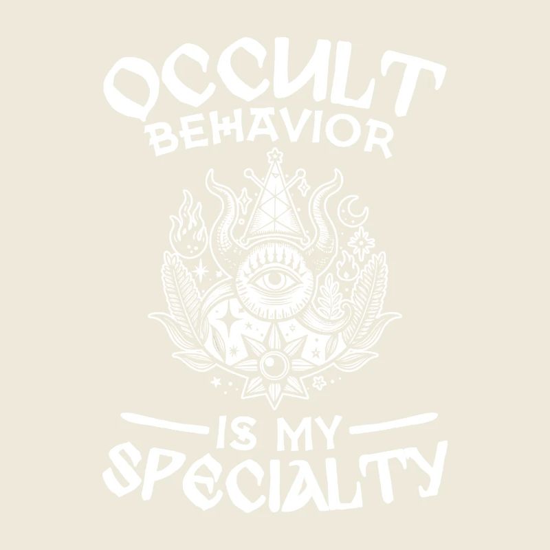  Occult Behavior Is My Specialty Okkult Hexerei