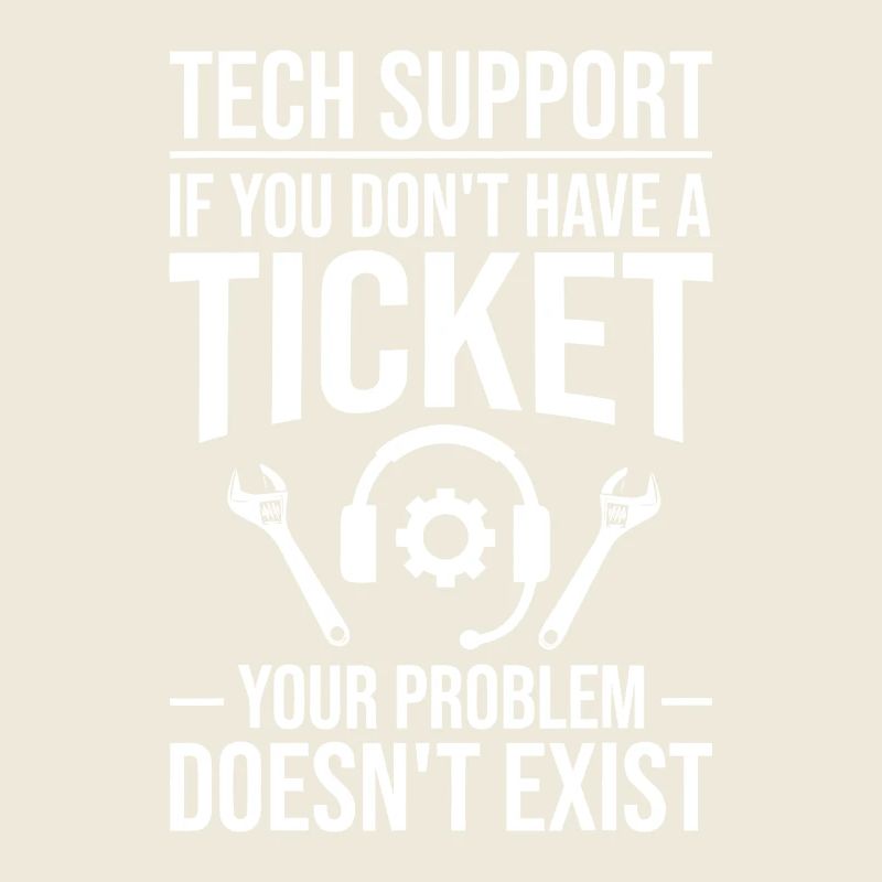 Tech Support Ticket Meme