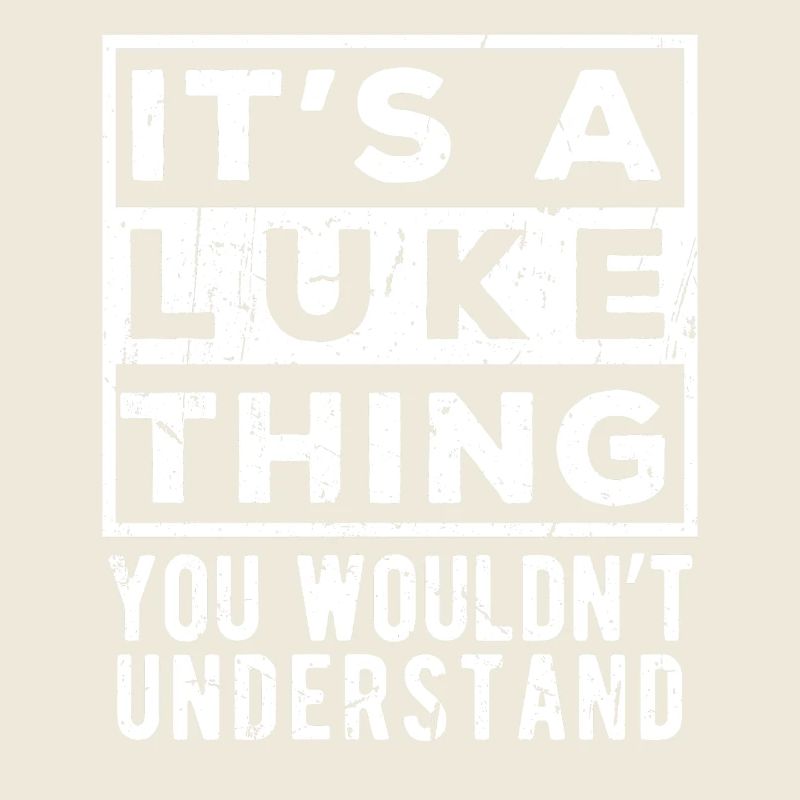 It’s A Luke Thing You Wouldn’t Understand