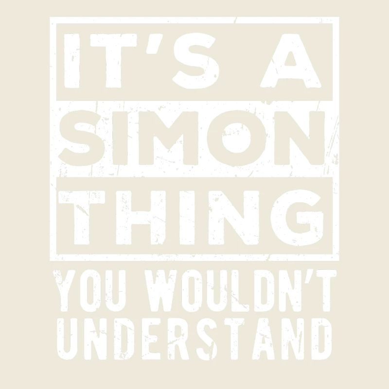 Es ist eine Simon-Sache, die du nicht verstehen würdest