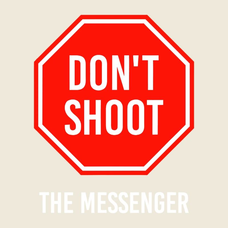Dont Shoot The Messenger
