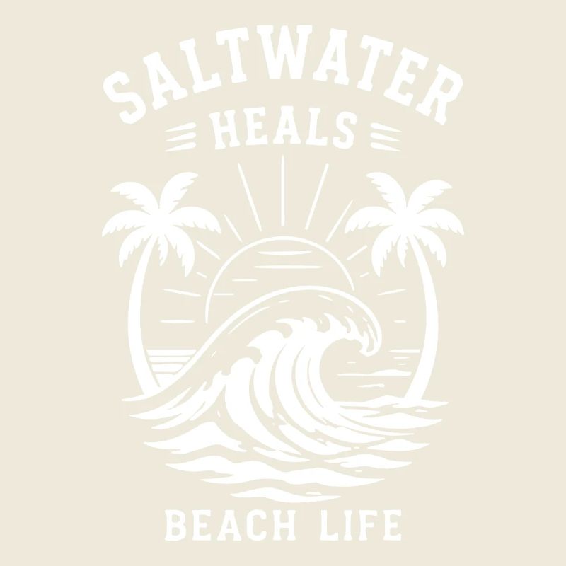 Saltwater Heals Beach Life Ocean Wave