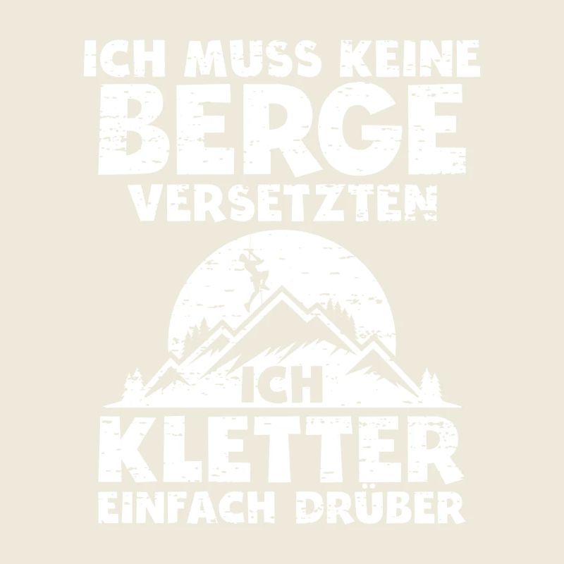 Kletter Geburtstags-Geschenk – Ich kletter drüber