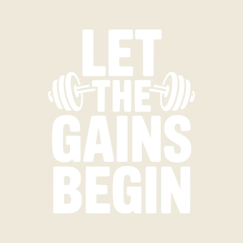 Let The Gains Begin