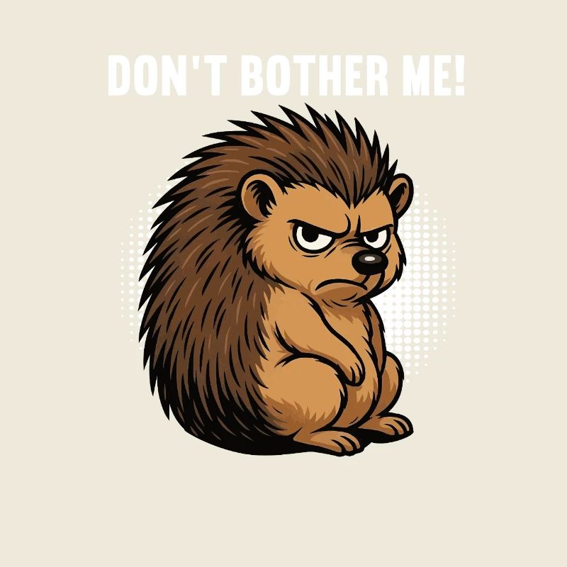 Don't Bother Me Hedgehog Hedgehog Lover Hedgehog Stinger