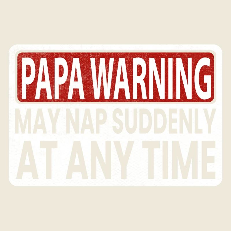 Dad Warning can take a nap at any time