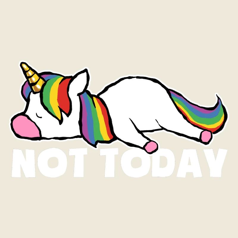 Not today - Müde und faul - Einhorn