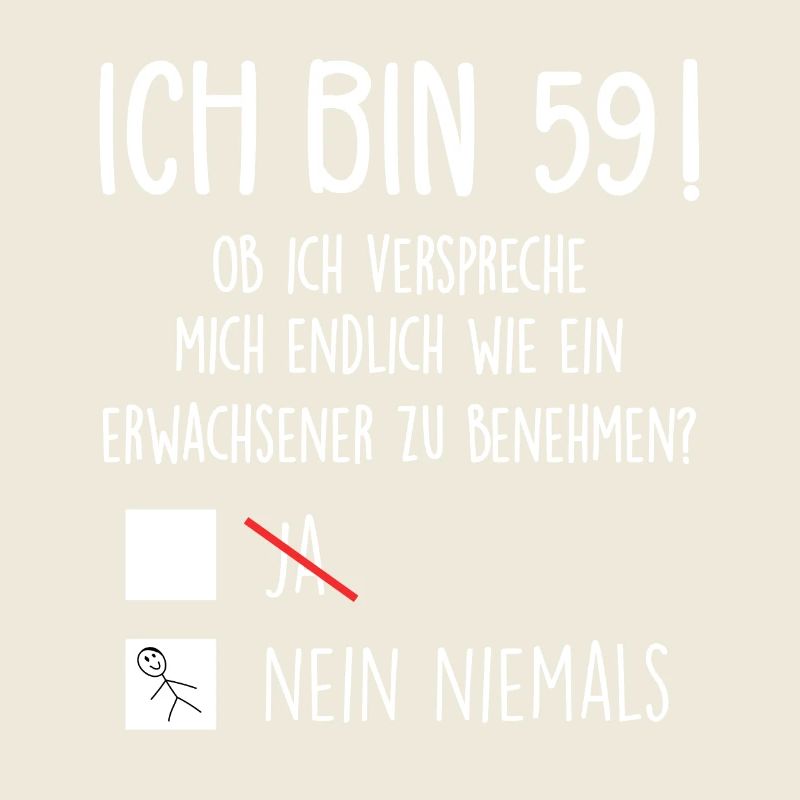 Ich Bin 59! - 59. Geburtstag 59