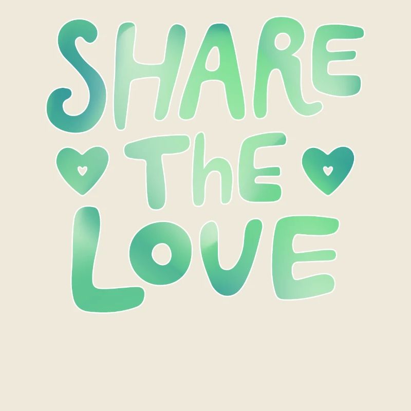 Share the love - mach die Welt besser