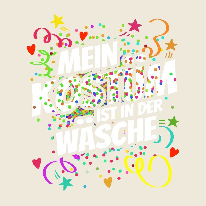Mein Kostüm ist in der Wäsche - Karneval - Spruch