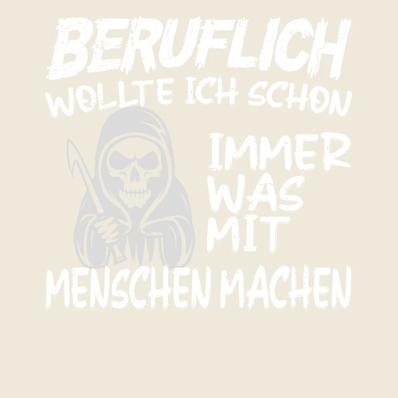 Beruflich was mit Menschen machen - Sensenmann