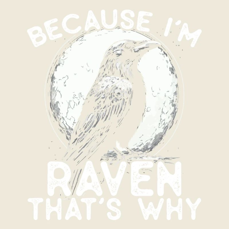 Parce que je suis Raven - c’est pourquoi !