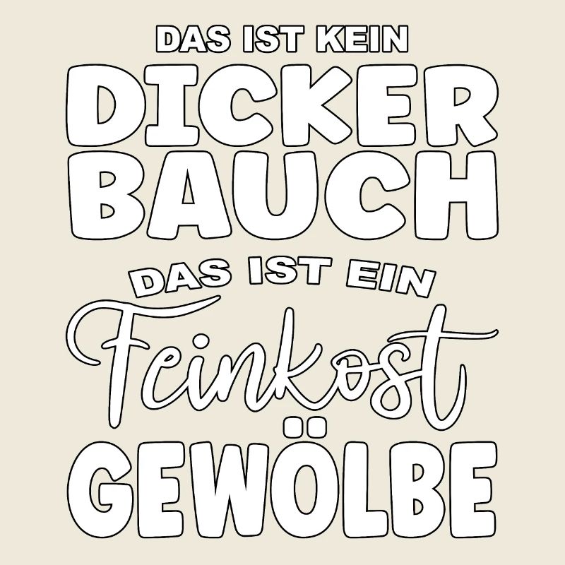 Das ist kein Bauch, das ist ein Feinkostgewölbe