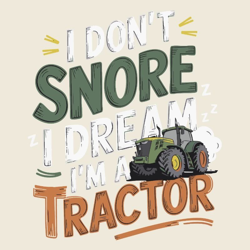 Nicht Schnarchen, Träume ich bin Traktor