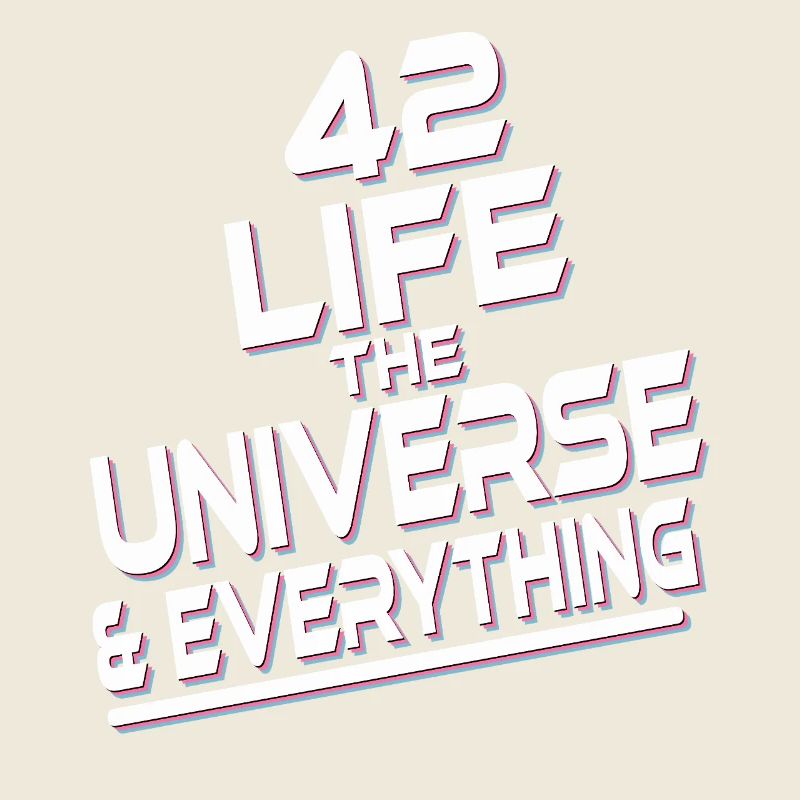 Life Universe Everything 42 réponses