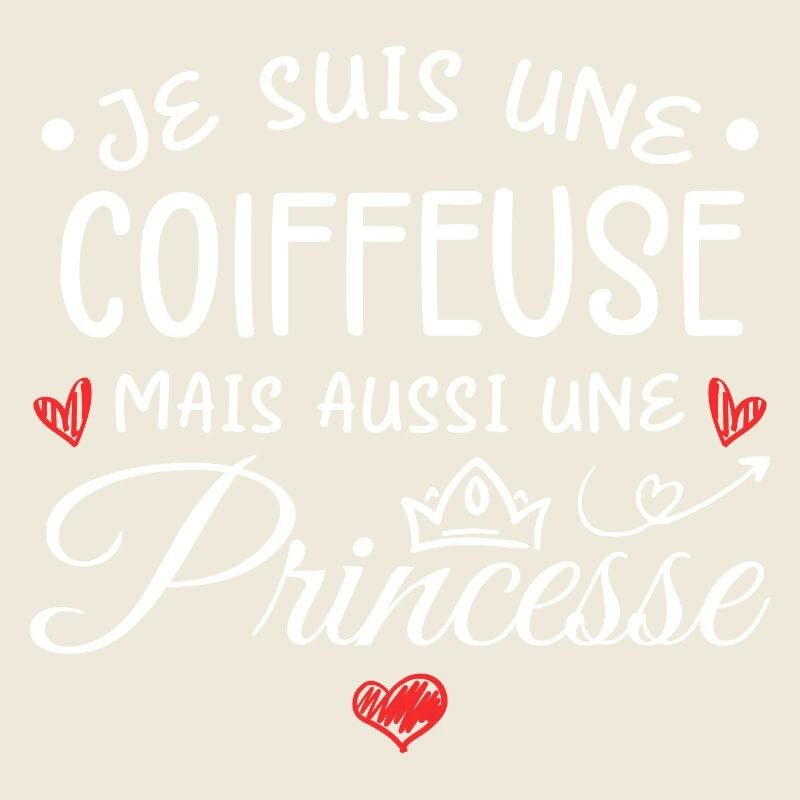 Je Suis Une Coiffeuse, Mais Aussi Une Princesse