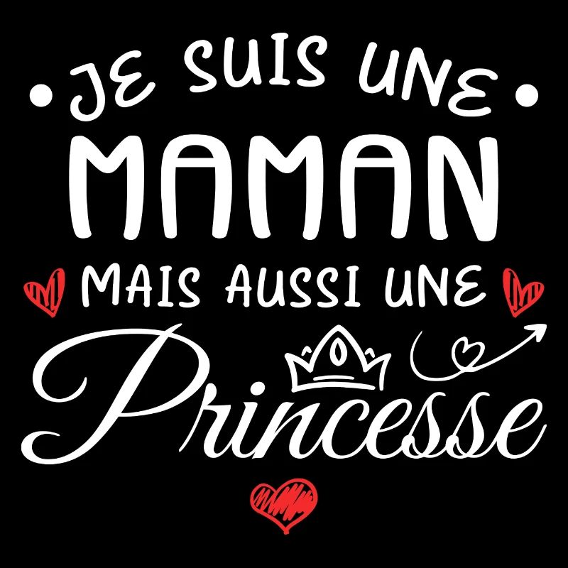 Je Suis Une Maman, Mais Aussi Une Princesse