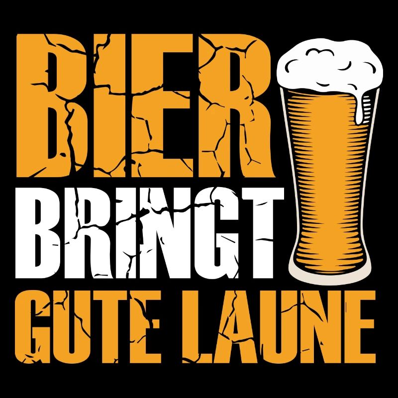 Bier bringt gute Laune, Humor, Spaß, Fun, Genuss,