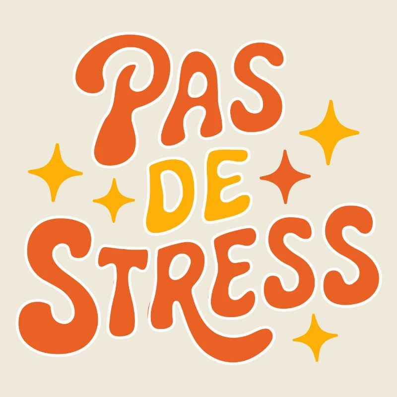 Pas de stress