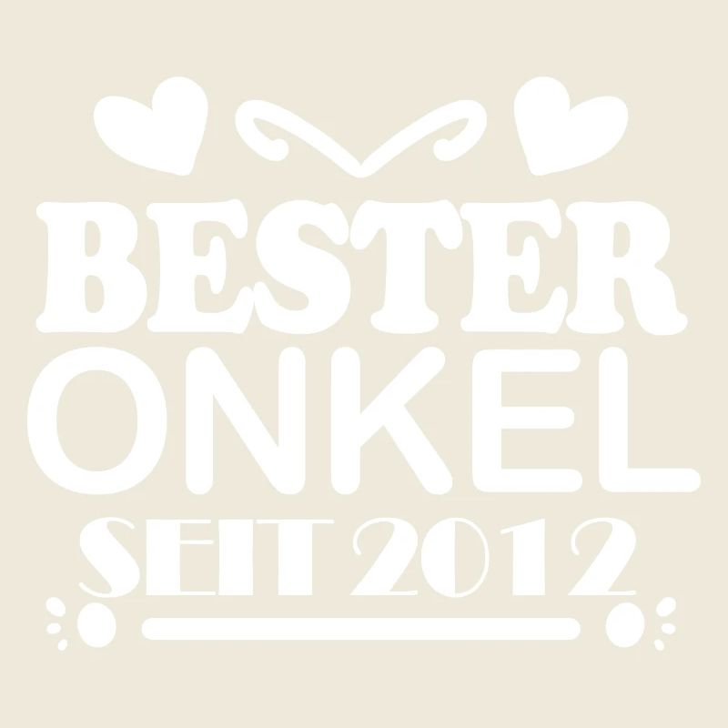 Bester Onkel seit 2012