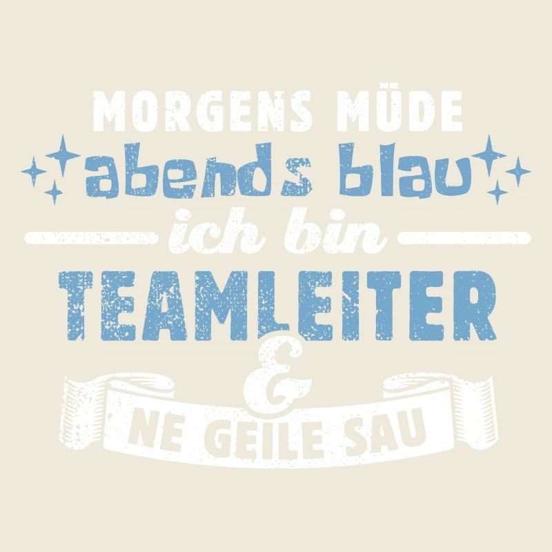 Morgens müde, abends blau - Teamleiter