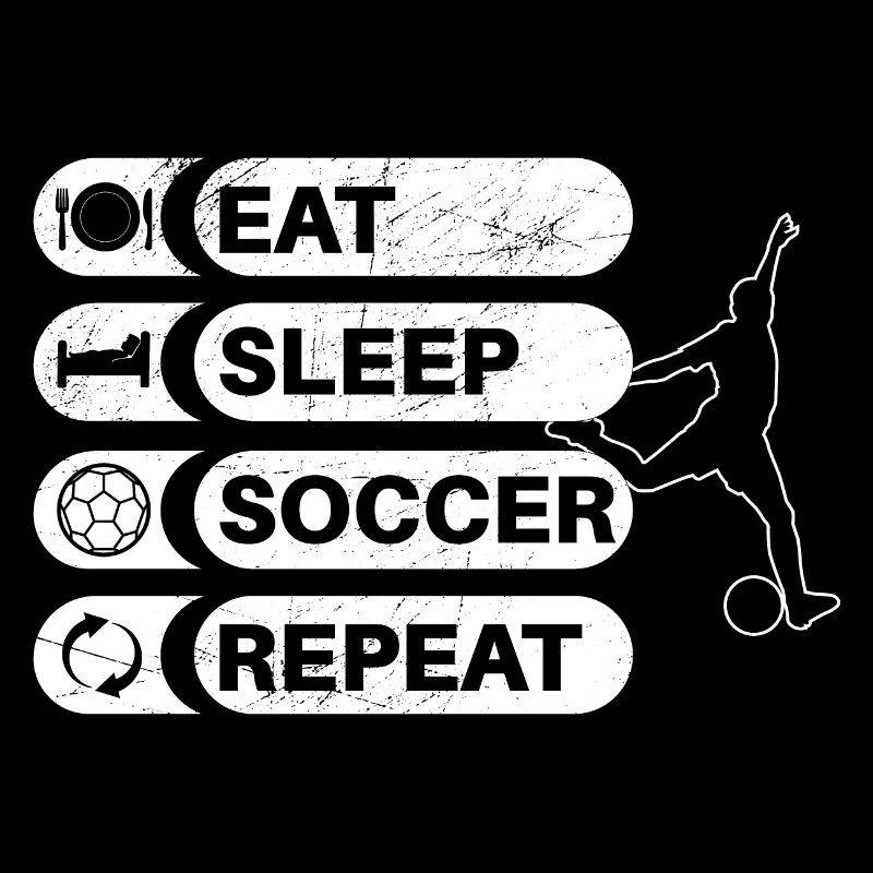 Eat Sleep Soccer Repeat - Soccer Player