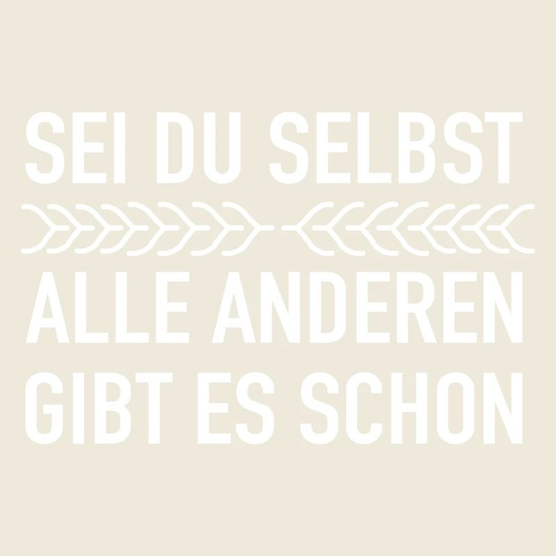 Dieses Sei Du Selbst Motivation Sprüche