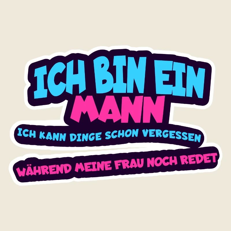 Ich bin ein Mann, ich kann Dinge schon vergessen -