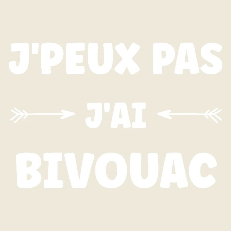 j'peux pas j'ai Bivouac