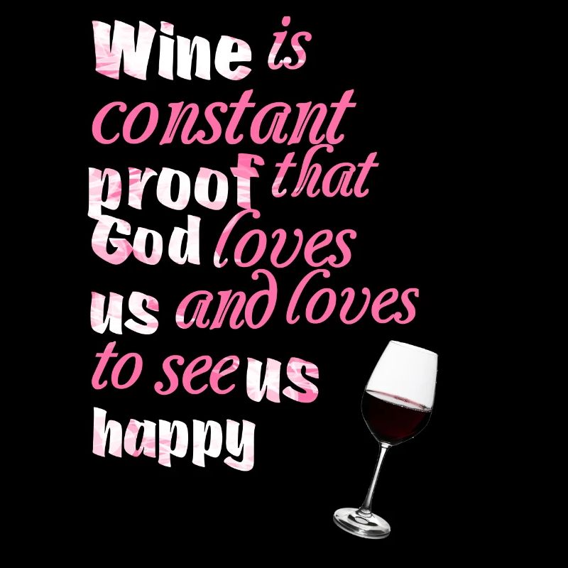 Wine is constant proof... - Sprüche - Funny Quotes