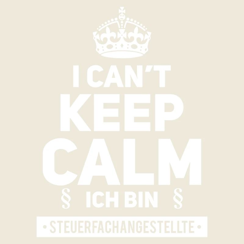 I can´t Keep Calm Steuerfachangestellte