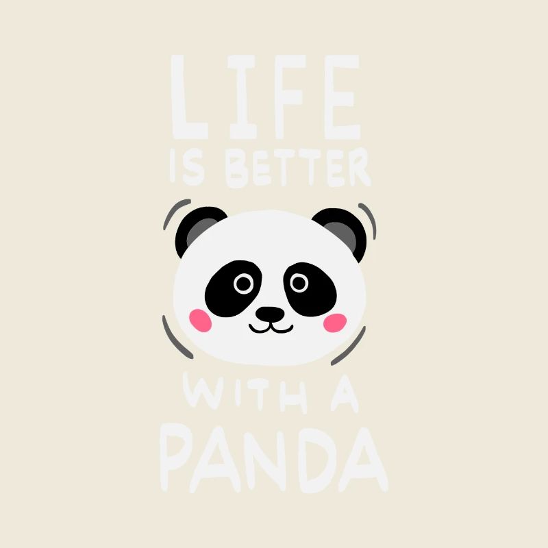 Life Is Better With A Panda